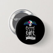 Een vriend is een cadeau. ronde button 5,7 cm (Voorkant /achterkant)