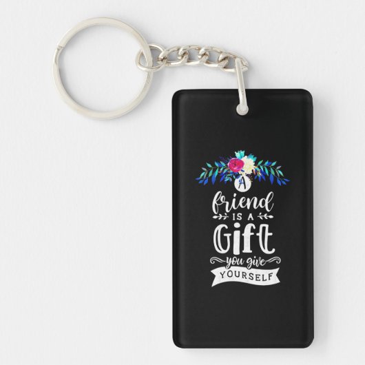 Een vriend is een cadeau. sleutelhanger (Voorkant)