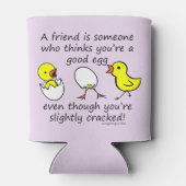 Een vriend is iemand Funny BFF Gezegde Blikjeskoeler (Achterkant)