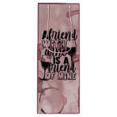 Een vriend met wijn is een vriend van mijn wijnzak wijn cadeautas (Voorkant)