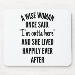 Een vrouw die ooit zei: muismat