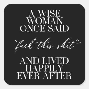 Een vrouw die ooit zei: vierkante sticker