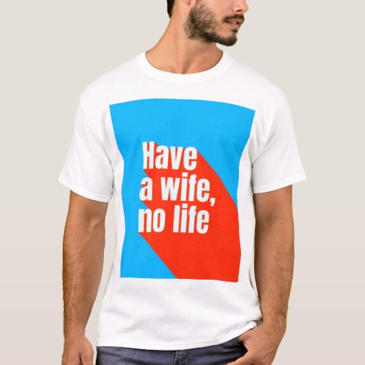 Een vrouw, geen leven t-shirt (Voorkant)