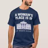 Een vrouw is in het Witte Huis T-shirt (Voorkant)