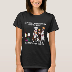 Een vrouw kan niet alleen met wijn boxers krijgen. t-shirt