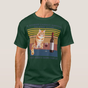 Een vrouw kan niet alleen op wijn overleven, maar t-shirt