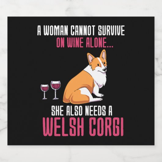 Een vrouw kan niet overleven op wijn alleen maar W Sparkling Wijnetiket (Enkel label)