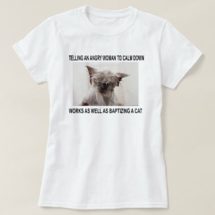 EEN VROUW VAN DE VROUW VERTELLEN OM TE KALEN... T-SHIRT
