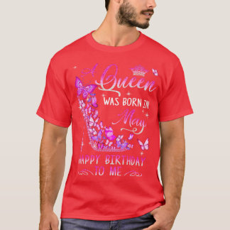 Een vrouw werd geboren in mei Happy Birthday to Me T-shirt