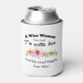 Een vrouw zei ooit: "Ik ben hier weg..." Blikjeskoeler (Blikje Voorkant)
