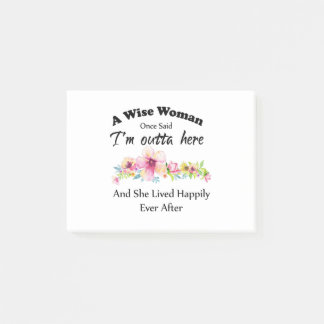 Een vrouw zei ooit: "Ik ben hier weg..." Post-it® Notes