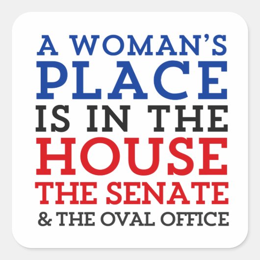 Een vrouwenplaats is in het huis vierkante sticker (Voorkant)