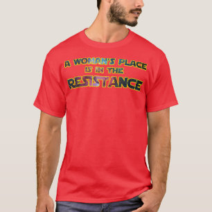 Een vrouwenplaats is in verzet t-shirt