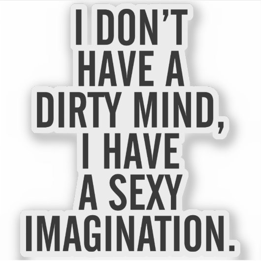 Een vuile grappige citaat sticker (Voorkant)