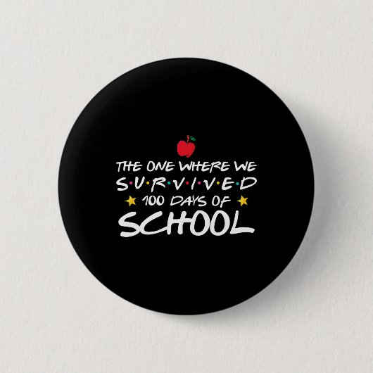 Een waar we 100 dagen school overleefden ronde button 5,7 cm (Voorkant)