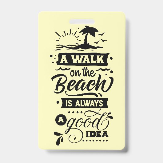 Een wandeling op het strand is altijd een goed ide badge (Voorzijde)