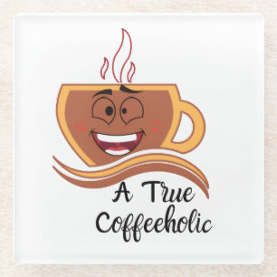 Een ware koffieverslaafde glazen onderzetter
