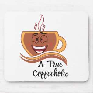 Een ware koffieverslaafde  muismat