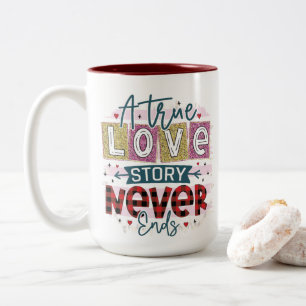 Een ware liefde eindigt nooit, Valentijnsdag Tweekleurige Koffiemok