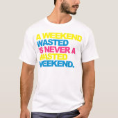 Een weekendafval t-shirt (Voorkant)