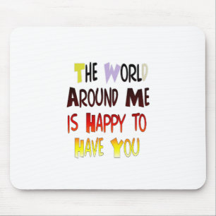 Een welkomstboodschap: een Motivatie quote Muismat