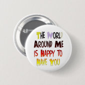 Een welkomstboodschap: een Motivatie quote Ronde Button 5,7 Cm (Voorkant /achterkant)