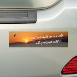 "Een wereld met zonsondergangen en vogels" Bumpersticker