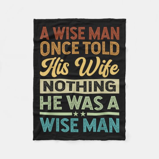 Een wijs Man vertelde ooit zijn vrouw niets dat hi Fleece Deken (Voorkant)