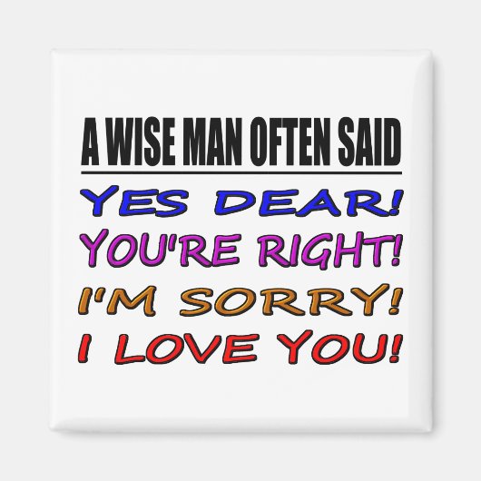 Een wijs Man zei vaak ja lieve... Ik hou van je Magneet (Voorkant)