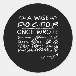 Een wijze dokter schreef Dr. Artsen ooit een hands Ronde Sticker