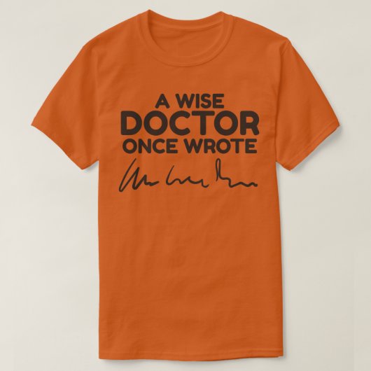 Een wijze dokter schreef ooit gekraakt grappig des t-shirt (Design voorkant)