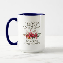 Een Wijze Vrouw Zei Eens - Aangepaste Pensioen Mok