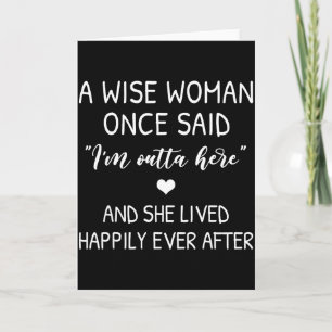 Een wijze vrouw zei ooit een grappige feministisch kaart