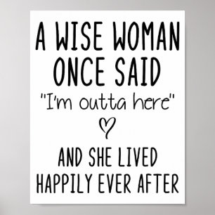 Een wijze vrouw zei ooit een grappige feministisch poster