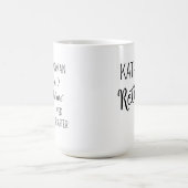 Een wijze vrouw zei ooit Mok, gepersonaliseerde gr Magische Mok (Midden)