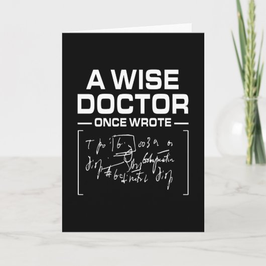 Een Wise Doctor One Wrote Doctor Funny Kaart (Voorkant)