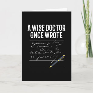 Een Wise Doctor One Wrote Doctor Funny Kaart