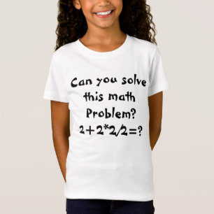 Een wiskunde probleem 2+2*2/2=? t-shirt