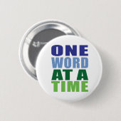 Eén woord tegelijk ronde button 5,7 cm (Voorkant /achterkant)