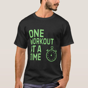 Eén workout tegelijk t-shirt