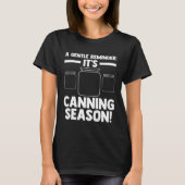 Een zachte herinnering Het is Canning seizoen! inb T-shirt (Voorkant)