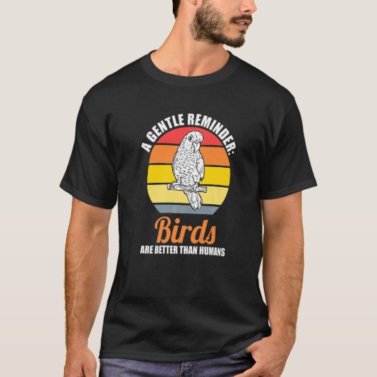 een zachte herinnering vogels zijn beter bevallen t-shirt (Voorkant)