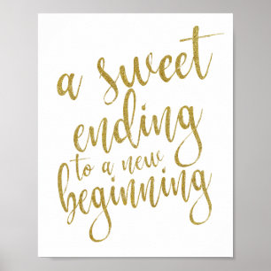 Een zoete einde aan een nieuwe start goud 8x10 bor poster
