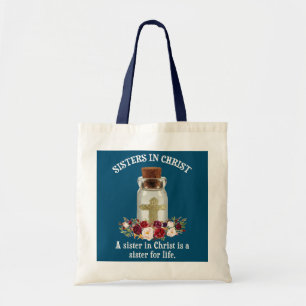 Een zusje in Christus is een zusje in Christus. Tote Bag