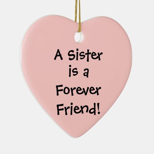 Een zuster, is een, voor altijd, vriend. keramisch ornament (Rechts)