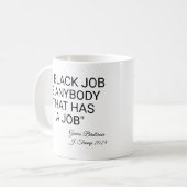 Een zwarte baan is iedereen koffiemok (Voorkant links)