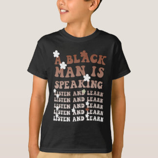 Een zwarte man spreekt Luister en Leer Zwarte Gesc T-shirt