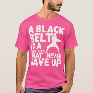 Een zwarte riem is een witte riem die nooit heeft t-shirt