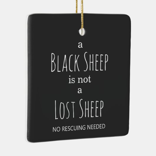 Een zwarte schaap is geen verloren schaap geperson keramisch ornament (Rechts)