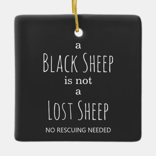Een zwarte schaap is geen verloren schaap geperson keramisch ornament (Voorkant)